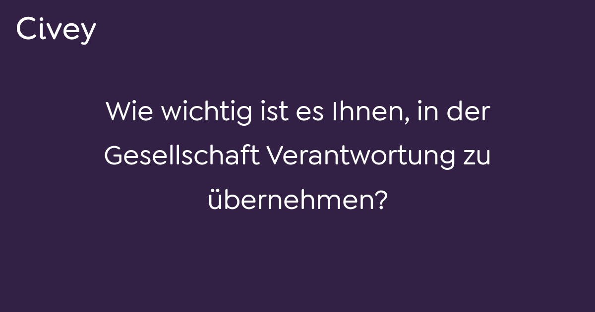 Civey Umfrage Wie Wichtig Ist Es Ihnen In Der Gesellschaft