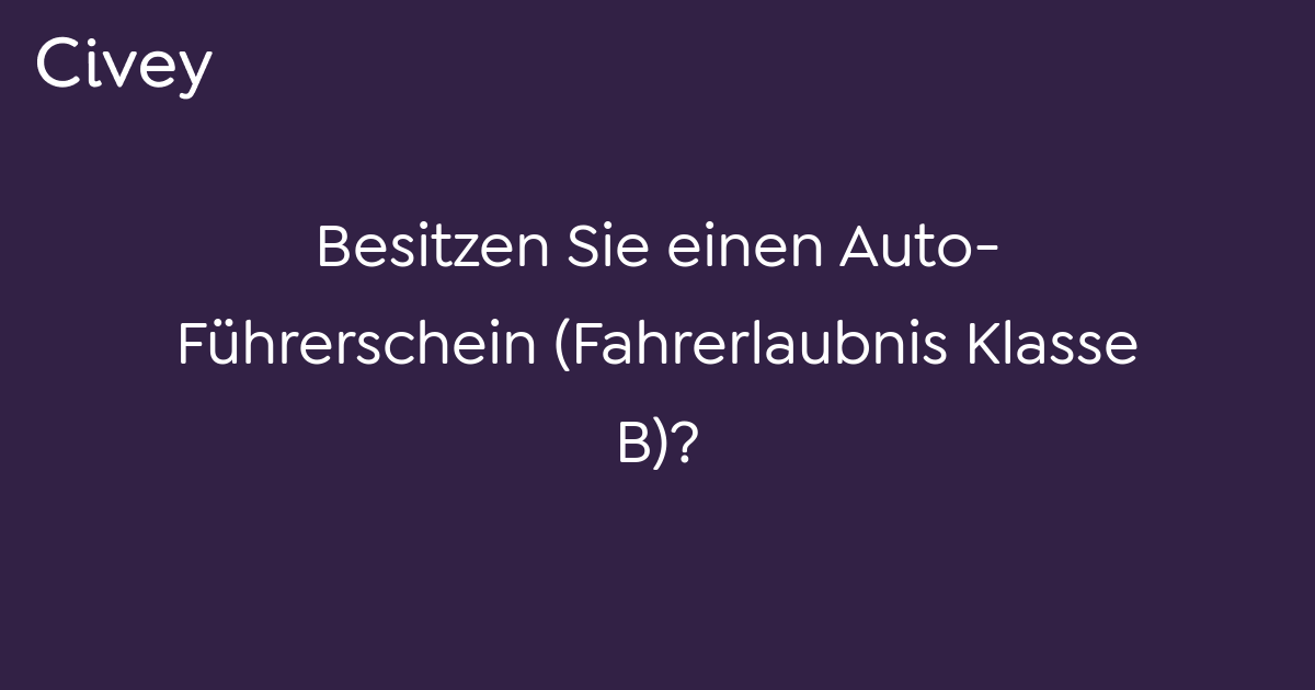 Civey-Umfrage: Besitzen Sie Einen Auto-Führerschein (Fahrerlaubnis ...