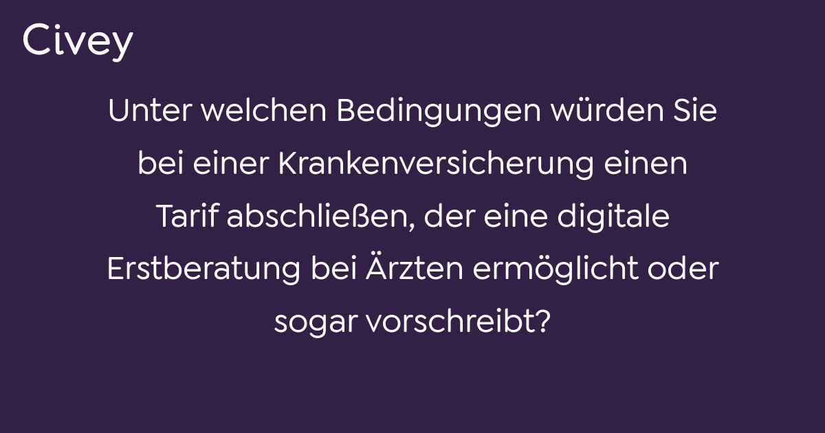 Civey Umfrage Unter Welchen Bedingungen Würden Sie Bei Einer