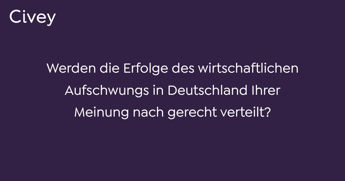 Denglisch Für Zeit Wirtschaftlichen Aufschwungs Civey-Umfrage: Werden die Erfolge des wirtschaftlichen Aufschwungs in
