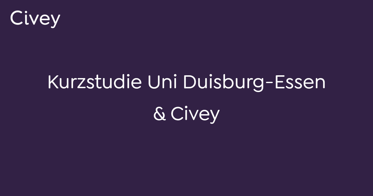 Kurzstudie Uni Duisburg-Essen & Civey - Civey